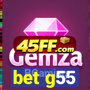 bet g55